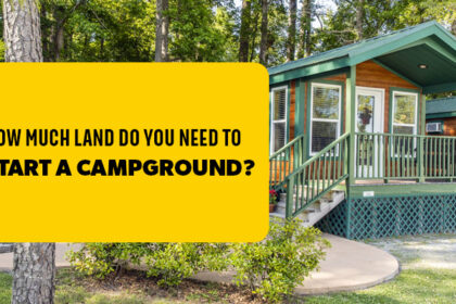 How Much Land Do You Need to Start a Campground?